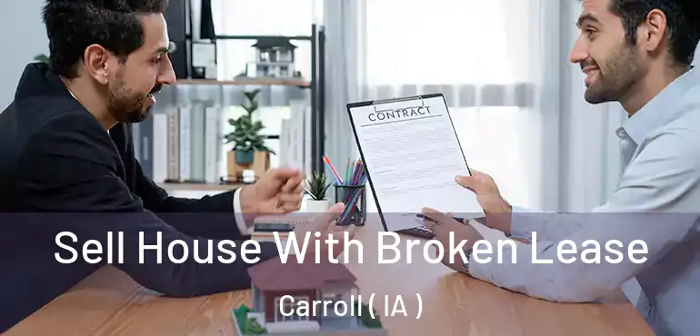  Sell House With Broken Lease Carroll ( IA )