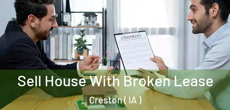  Sell House With Broken Lease Creston ( IA )