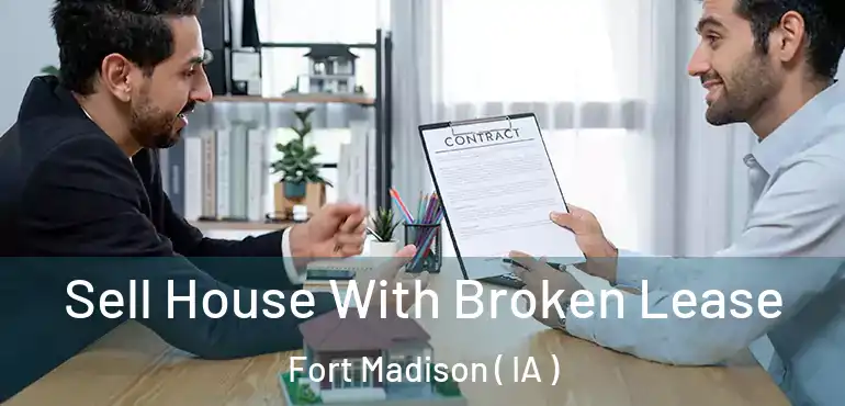  Sell House With Broken Lease Fort Madison ( IA )