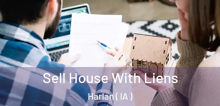  Sell House With Liens Harlan ( IA )