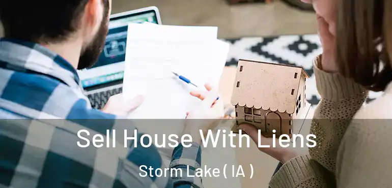  Sell House With Liens Storm Lake ( IA )