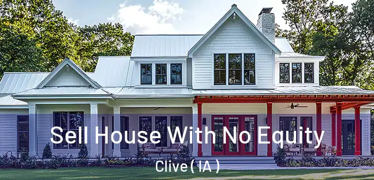  Sell House With No Equity Clive ( IA )