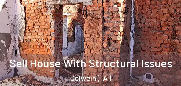  Sell House With Structural Issues Oelwein ( IA )