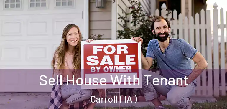  Sell House With Tenant Carroll ( IA )