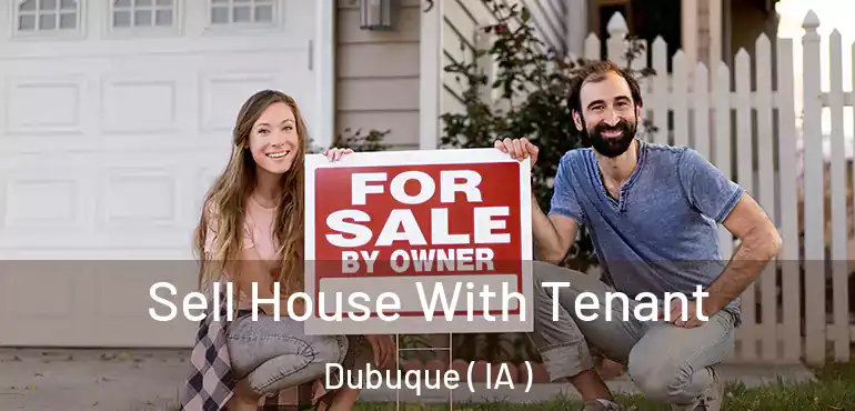  Sell House With Tenant Dubuque ( IA )