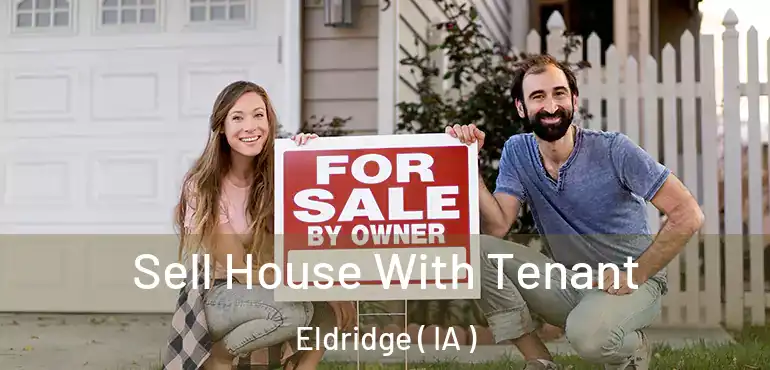  Sell House With Tenant Eldridge ( IA )