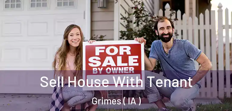  Sell House With Tenant Grimes ( IA )