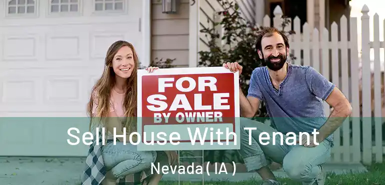  Sell House With Tenant Nevada ( IA )