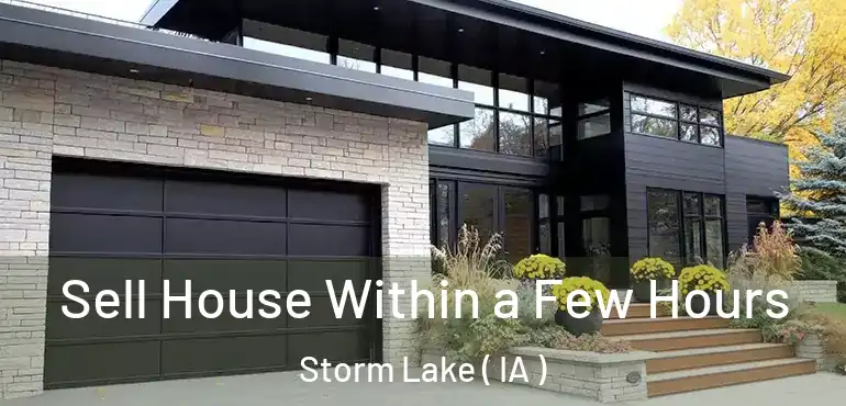  Sell House Within a Few Hours Storm Lake ( IA )