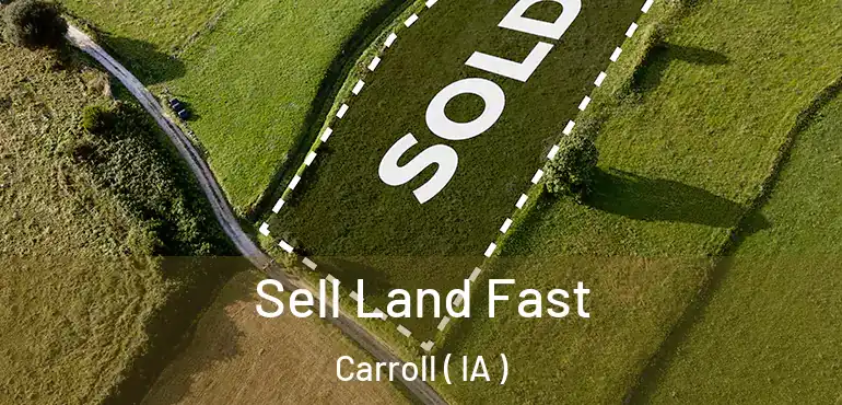  Sell Land Fast Carroll ( IA )