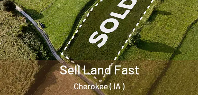  Sell Land Fast Cherokee ( IA )
