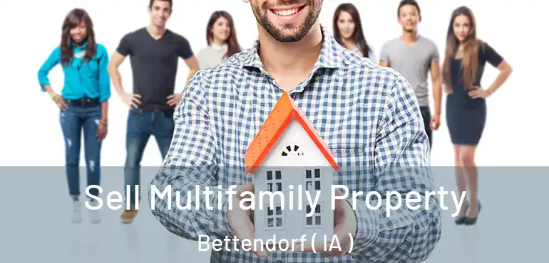  Sell Multifamily Property Bettendorf ( IA )