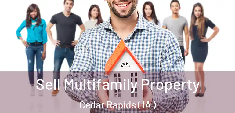  Sell Multifamily Property Cedar Rapids ( IA )