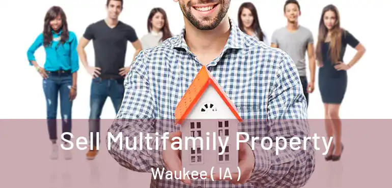  Sell Multifamily Property Waukee ( IA )