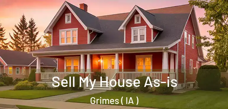  Sell My House As-is Grimes ( IA )