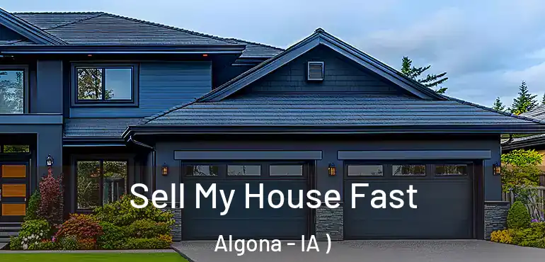  Sell My House Fast Algona - IA )