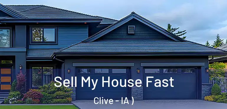  Sell My House Fast Clive - IA )