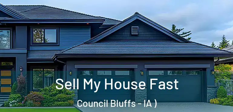  Sell My House Fast Council Bluffs - IA )