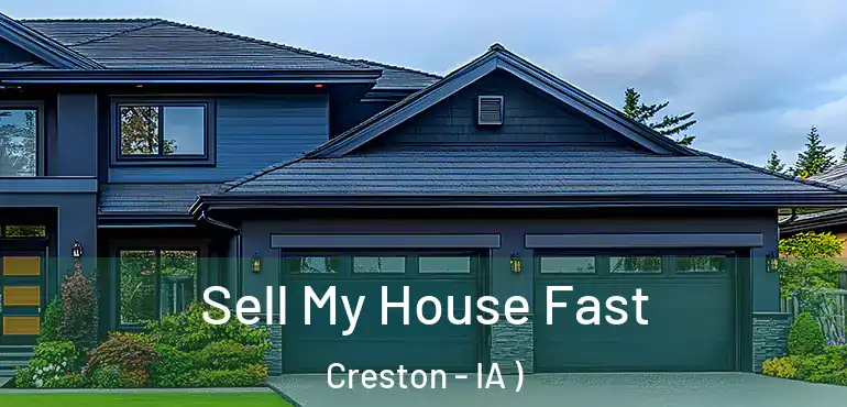  Sell My House Fast Creston - IA )