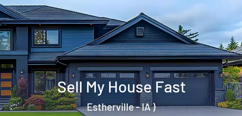  Sell My House Fast Estherville - IA )