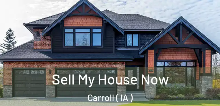 Sell My House Now Carroll ( IA )