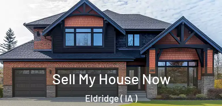  Sell My House Now Eldridge ( IA )