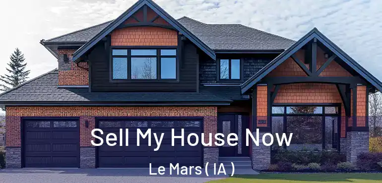  Sell My House Now Le Mars ( IA )