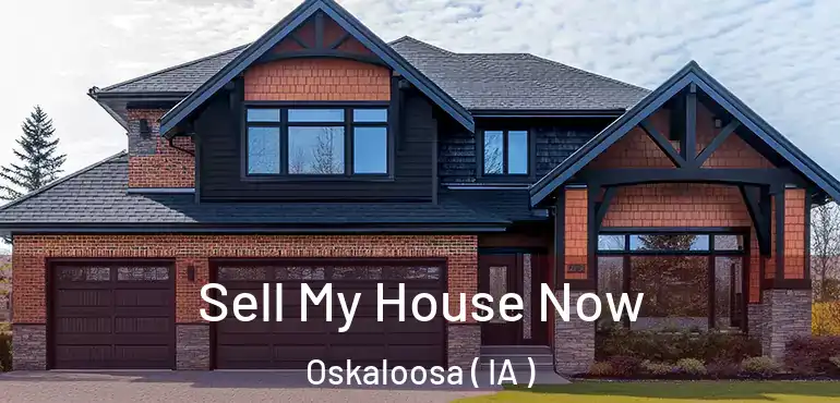  Sell My House Now Oskaloosa ( IA )