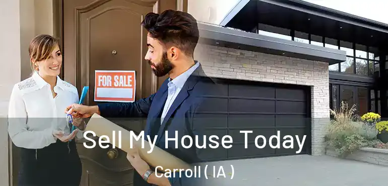  Sell My House Today Carroll ( IA )