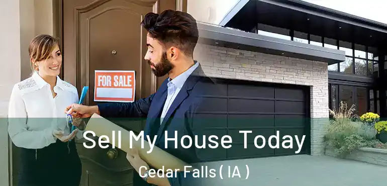  Sell My House Today Cedar Falls ( IA )