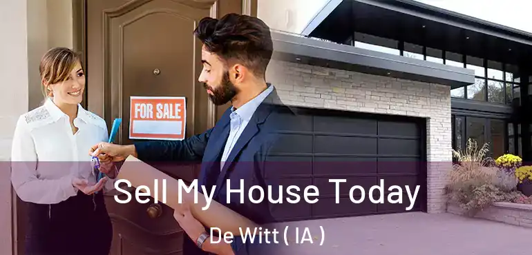  Sell My House Today De Witt ( IA )