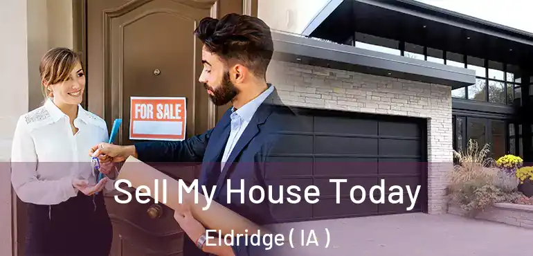  Sell My House Today Eldridge ( IA )