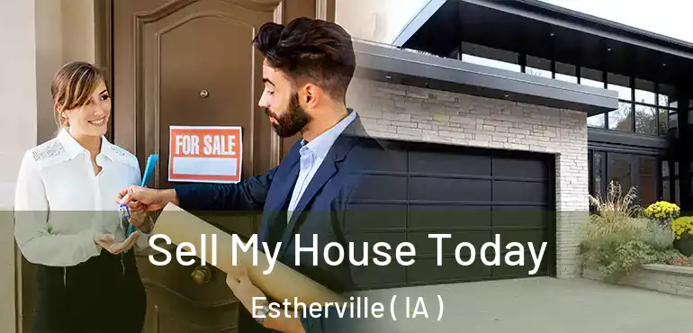  Sell My House Today Estherville ( IA )