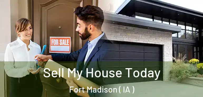 Sell My House Today Fort Madison ( IA )