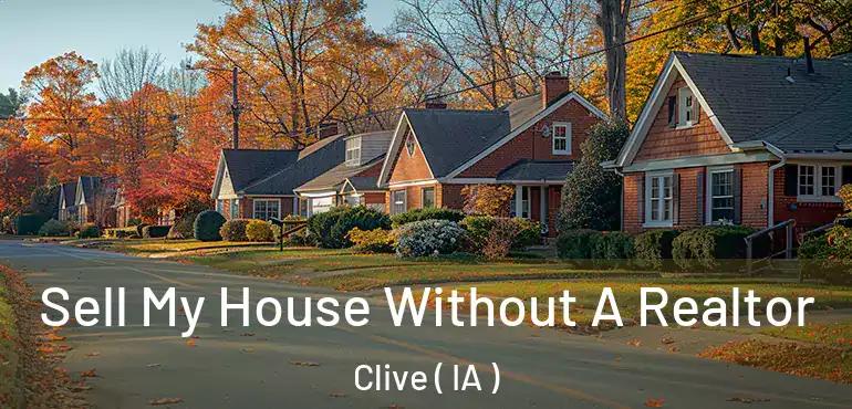  Sell My House Without A Realtor Clive ( IA )