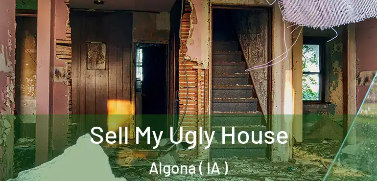  Sell My Ugly House Algona ( IA )