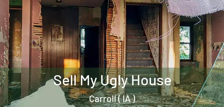  Sell My Ugly House Carroll ( IA )