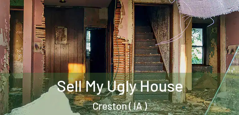  Sell My Ugly House Creston ( IA )