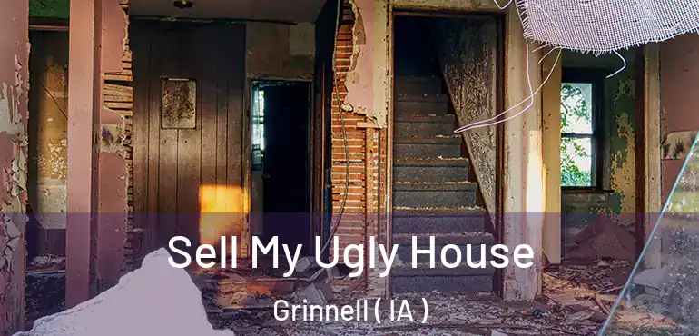  Sell My Ugly House Grinnell ( IA )