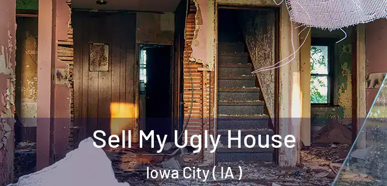  Sell My Ugly House Iowa City ( IA )