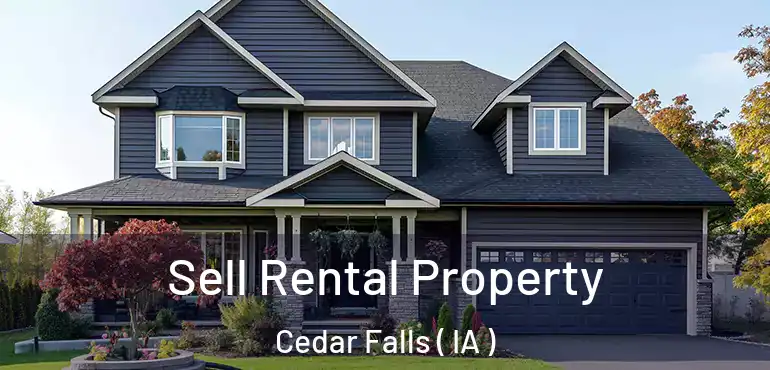  Sell Rental Property Cedar Falls ( IA )