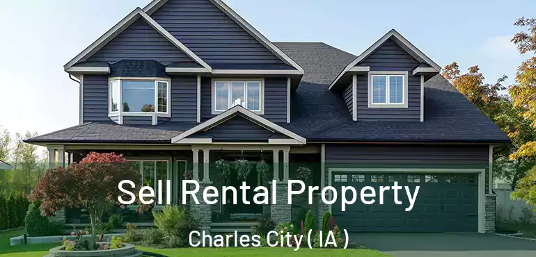  Sell Rental Property Charles City ( IA )