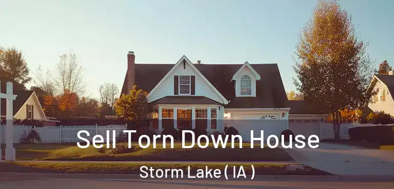  Sell Torn Down House Storm Lake ( IA )