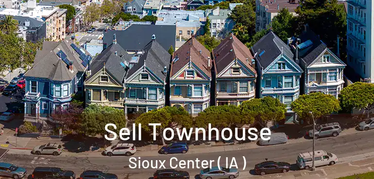  Sell Townhouse Sioux Center ( IA )
