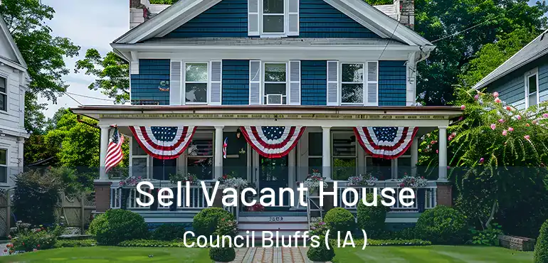  Sell Vacant House Council Bluffs ( IA )