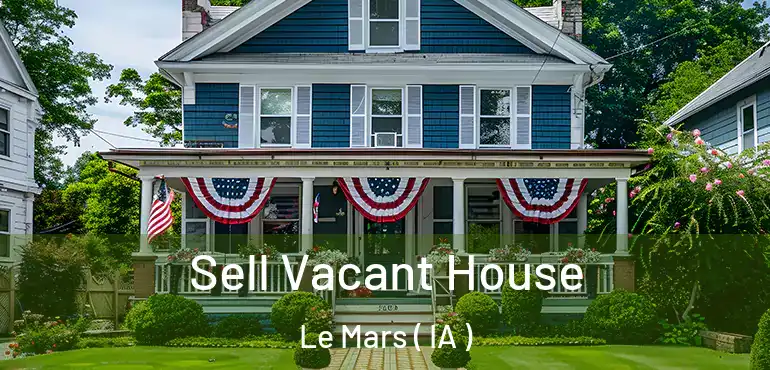  Sell Vacant House Le Mars ( IA )