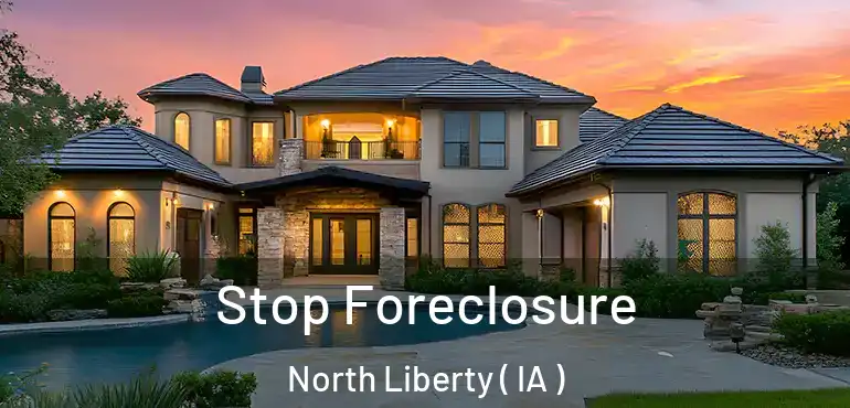  Stop Foreclosure North Liberty ( IA )