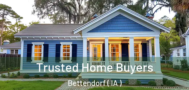  Trusted Home Buyers Bettendorf ( IA )