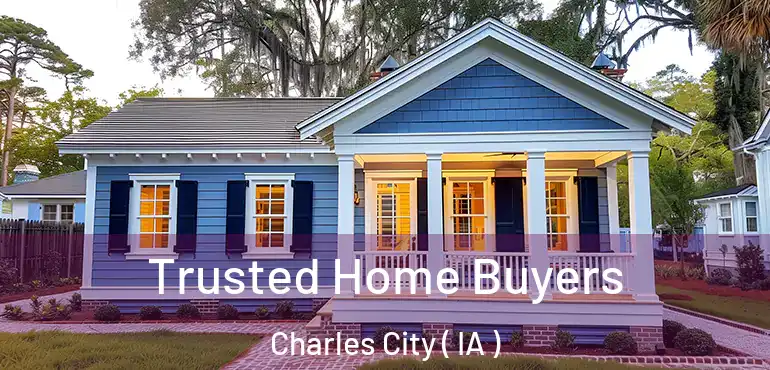  Trusted Home Buyers Charles City ( IA )