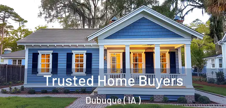  Trusted Home Buyers Dubuque ( IA )